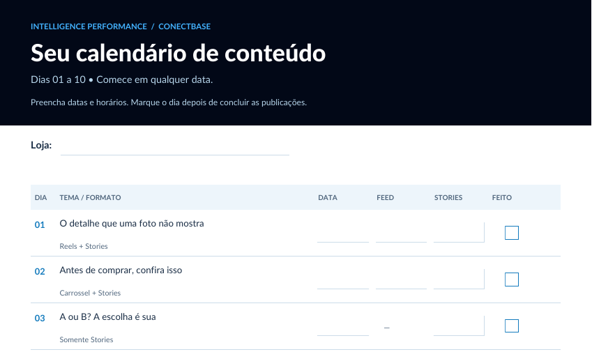 Trecho real do calendário: tema, formato e campos de data, feed, Stories e conclusão dos primeiros três dias.